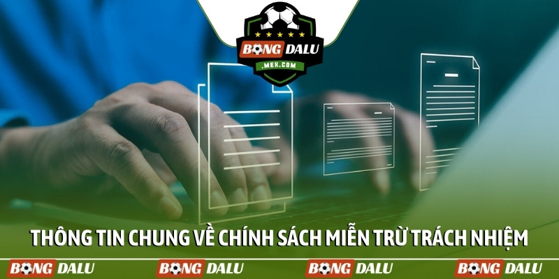 Thông tin chung về chính sách miễn trừ trách nhiệm